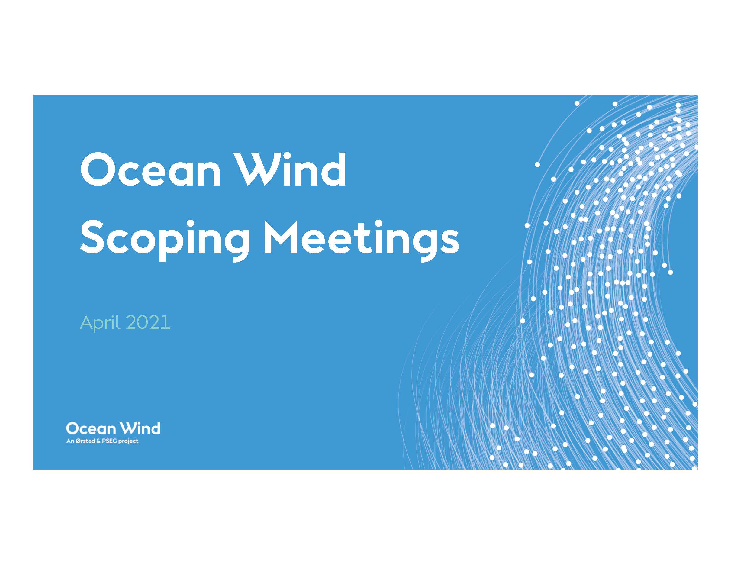 Ocean Wind Scoping Meeting 2021
