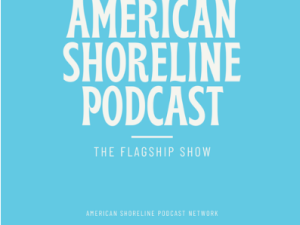 American Shoreline Podcast