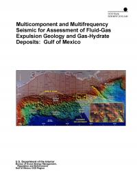 Multicomponent and Mutifrequency Seismic for Assessment of Fluid-Gas Expulsion Geology and Gas-Hydrate Deposits_ Gulf of Mexico Hydrates-1